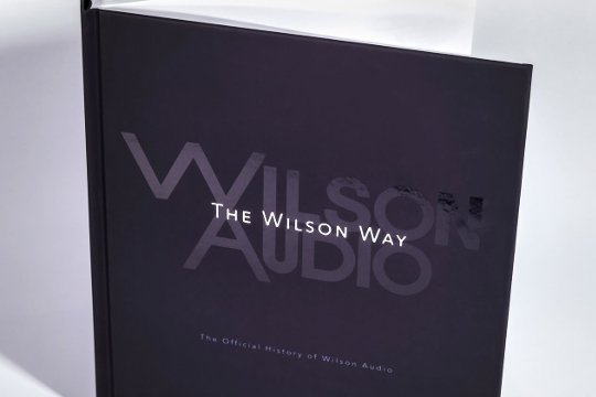 «The Wilson Way» - das Buch zur Geschichte von Wilson Audio.