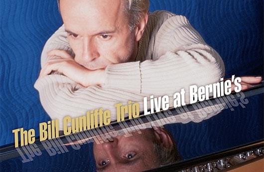 The Bill Cunliffe Trio – «Live at Bernie’s»