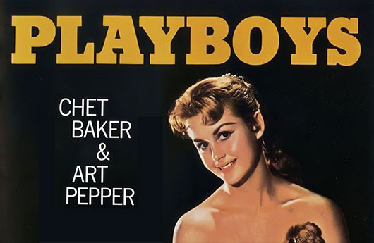 Chet Baker & Art Pepper – «Playboys»
